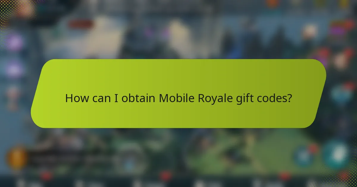 How can I obtain Mobile Royale gift codes?