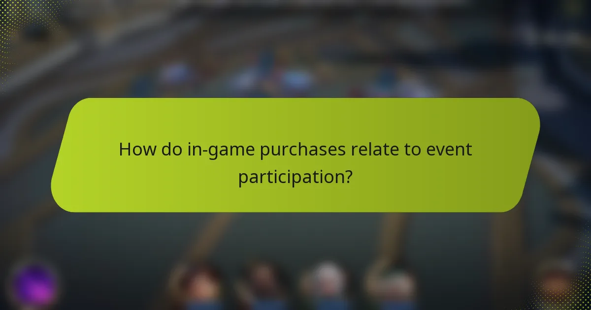 How do in-game purchases relate to event participation?