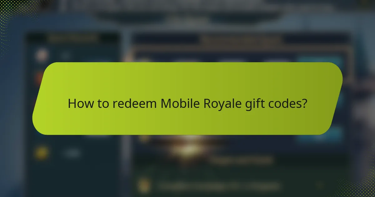 How to redeem Mobile Royale gift codes?