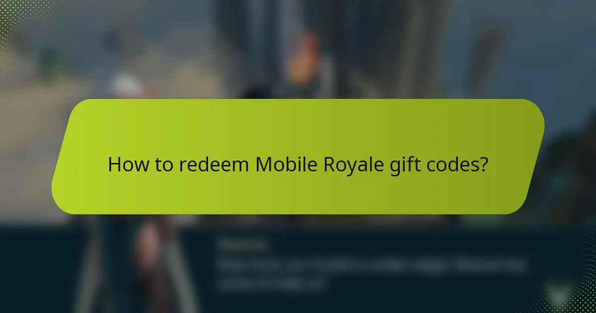 How to redeem Mobile Royale gift codes?