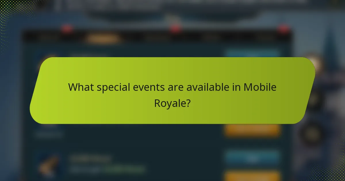 What special events are available in Mobile Royale?