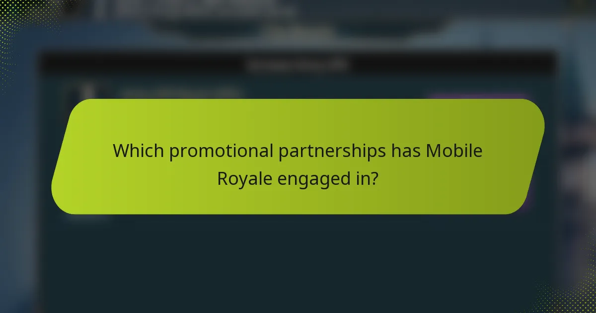 Which promotional partnerships has Mobile Royale engaged in?